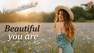 Soft Music & Mellow Relaxing Songs | Beautiful You Are - Mario Maneri