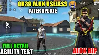 ALOK CHARACTER FULL DETAIL ABILITY TEST AFTER OB39 UPDATE | ALOK CHARACTER ABILITY CHANGE | OB39