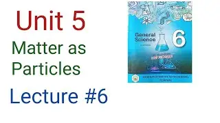 Grade 6 General Science Exercise no 5 Matter as Particles l Unit 5 Solved Exercise l Science 2026