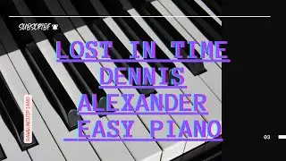 Dennis Alexander: Lost in Time
