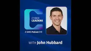 From the SANS Cyber Leaders Podcast: Fighting Back with John Hubbard