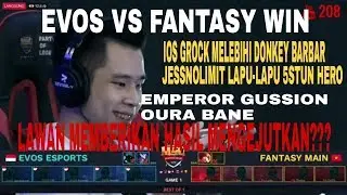 HASIL MENGEJUTKAN!! EVOS VS FANTASY ~ MSC2018