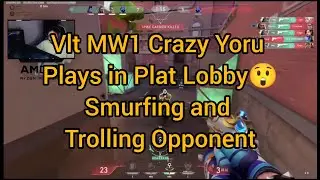 Vlt MW1 Crazy Yoru Plays in Plat Lobby😲Smurfing and Trolling Opponent