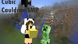 Cubic Cauldron SMP:: Season 3:: Episode 9