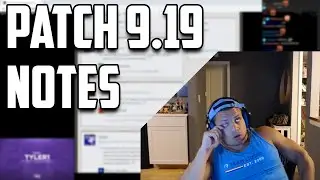 TYLER1 REACTS TO PATCH 9.19 NOTES