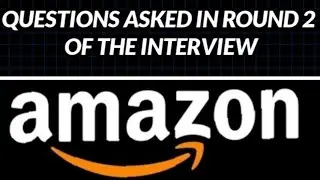 👉AMAZON INTERVIEW|| ROUND 2|| QUESTIONS ASKED 💥💥