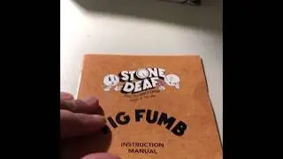 Super Excited!!! Stone Deaf FX Fig Fumb Fuzz Unboxing. (Demo coming soon.)