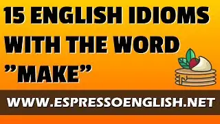 15 English Idioms with the Word 