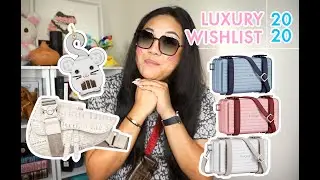 MY LUXURY WISHLIST FOR 2020!