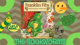 Franklin Fibs🐢 - By Paulette Bourgeois🤥