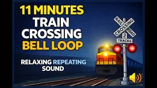 11 Minutes of Railroad Bell Loop | Relaxing Train Crossing Ambience
