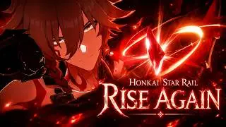 [AMV] Honkai Star Rail. Rise Again