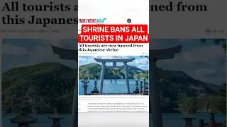 Tourists Banned at Shrine in Japan | What You Need to Know