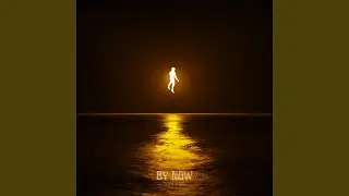 by now