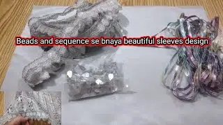 Beads sequence se bnaya besutiful sleeves design #embroidery || by multi talented Bushra