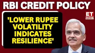 RBI Governor Speech Live Updates: 'Lower ₹ Volatility Indicates Resilience' | Business News | ET Now