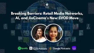 Breaking Barriers: Retail Media Networks, AI, and JioCinema's New SVOD Move - The Voiro Podcast