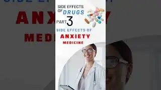 Side effects of drugs | Side effects of anxiety medicine