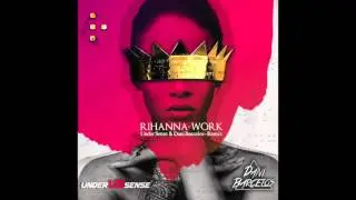 Rihanna - Work (UnderSense & Dani Barcelos Remix)