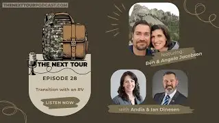 Episode 28 - Transition with an RV
