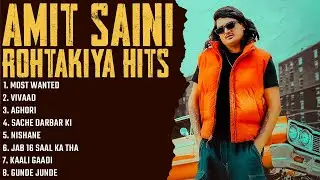 Amit Saini Rohtakiya All Song Jukebox | Amit Saini New Song 2025 |