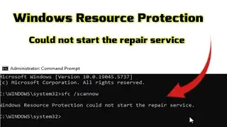 How to fix Windows Resource Protection could not start the repair service