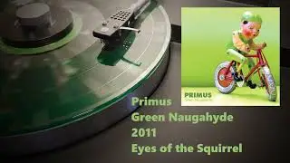 Primus - Eyes of the Squirrel &bull; Vinyl &bull; PX-3 &bull; Ortofon MC-10 &bull; C-4