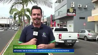 CNH EM SANTA CATARINA: DETRAN/SC TEM 48 HORAS PARA COMPROVAR APLICA&Ccedil;&Atilde;O DE NOVAS REGRAS