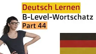 German Word List  intermediate level  - Part 44