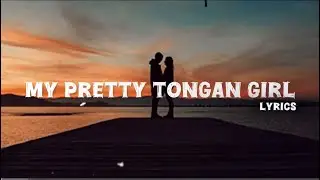 My Pretty Tongan Girl Lyrics - JSake