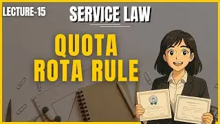 Service Law Lecture 15: Quota-Rota Rule &ndash; Legal Framework & Landmark Cases