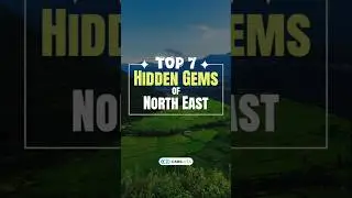 Top 7 Hidden Gems of North East #HiddenGems #NorthEastIndia