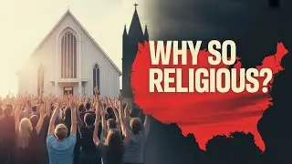 Why the U.S. South Is So Religious: The Bible Belt Explained