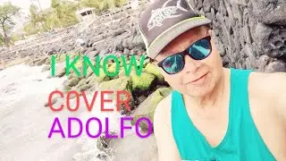 I KNOW  ( by: Fullo Music ) Adolfo Cover #ManilaLocalArtist #philippines #coverartists