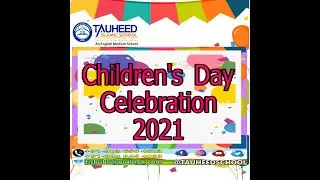 Children's Day Celebration- 14 Nov 2021-Tauheed Islamic School-Hubballi-Happy Children's Day