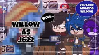 Willow As J622! ~ Gacha + MultiFandom ~ (Ft.My Fictional Crushes)