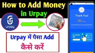 Urpay Add Money Problem / How to Add Money in Urpay / Urpay me paisa Add kaise kare @HiSaddam