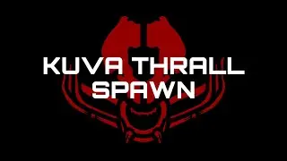 Warframe Kuva Thrall spawn sound effect