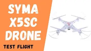 Syma X5SC Explorers II Drone Test Flight