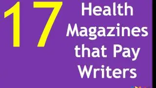 17 Health Magazines that Pay Writers. They Drive Me Insane.