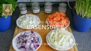 Hildegard v. Bingen - BASENSUPPE - Folge 10 -