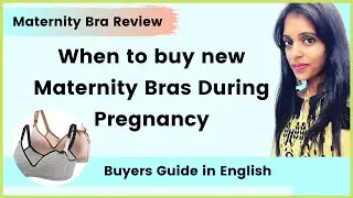 Maternity BRAs for Pregnancy & Post Pregnancy  | When to buy new Maternity Bras During Pregnancy