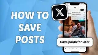 How to Save Posts on X (Twitter)