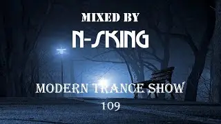 N-sKing - Modern Trance Show  109