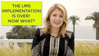 After the LMS Implementation: Your Administration Project Plan