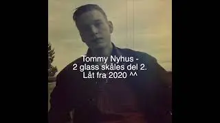Tommy Nyhus - 2 Glass Sk&aring;les (fra 2020)
