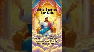 Jesus: The name above all names Bible Stories 4 Kids #kidsbiblestories #bibleforkids #biblestories