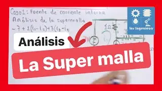 ✅LA SUPER MALLA (Análisis) | MÉTODO EFECTIVO 💯| ANÁLISIS de CIRCUITOS en INGENIERÍA