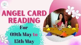 Angel Card Reading | 9th May to 15th May | Om Divine Healing