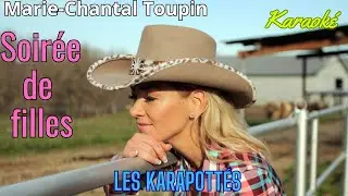 Marie-Chatal Toupin - Soir&eacute;e de filles (Karaok&eacute;)
